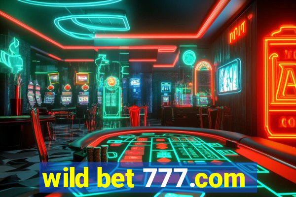 wild bet 777.com